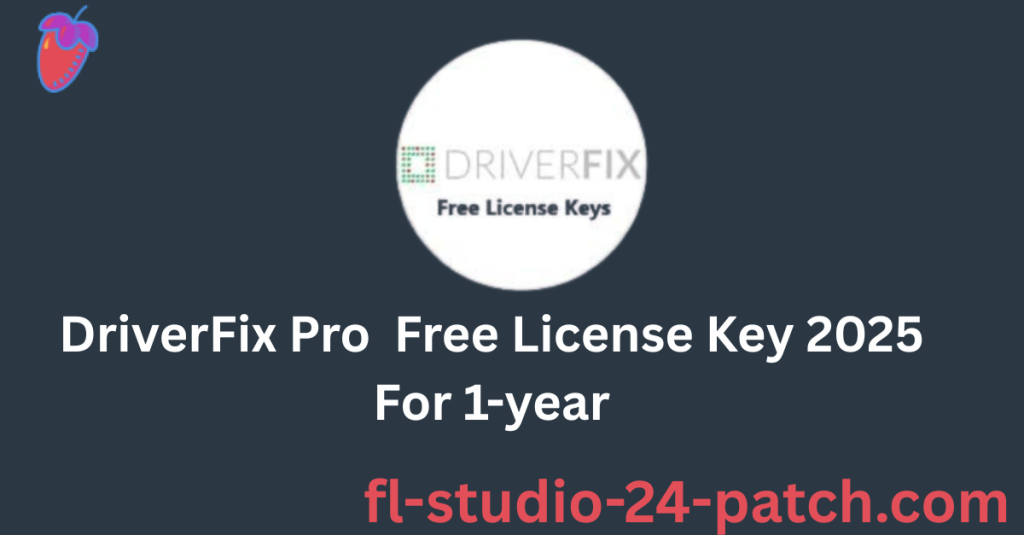 DriverFix Pro v4.2021.8.30 Free License Key 2025 For 1-year